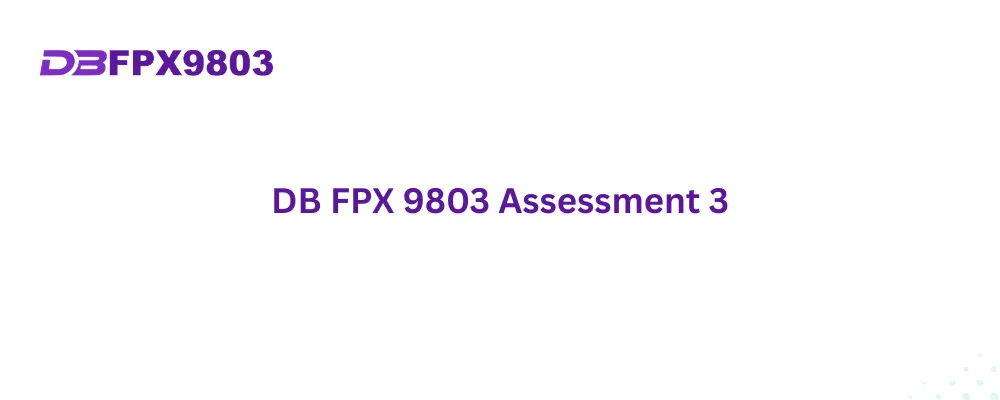DB FPX 9803 Assessment 3